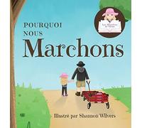 Pourquoi Nous Marchons