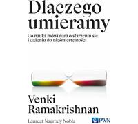Pourquoi nous mourons - Venki Ramakrishnan (Buch auf Polnisch)