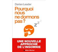 Darian Leader – Pourquoi nous ne dormons pas ? – Traduction : François Cusset