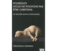 Pourquoi nous ne pouvons pas être chrétiens
