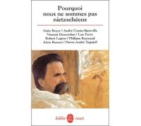 Pourquoi nous ne sommes pas nietzschéens