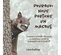Pourquoi nous portons un masque: Comment notre famille d’écureuils s’y prend pour arrêter la propagation de la Covid-19