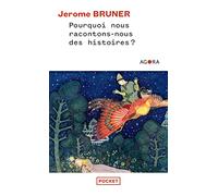 Pourquoi nous racontons-nous des histoires ?