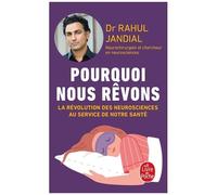 Pourquoi Nous Rêvons - La Révolution Des Neurosciences Au Service De Notre Santé