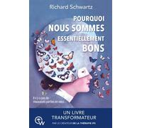 Pourquoi Nous Sommes Essentiellement Bons