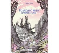 Pourquoi Nous Sommes Las