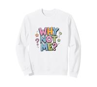 Pourquoi N't Me ? Design typographique Sweatshirt