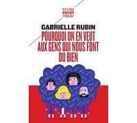 Pourquoi on en veut aux gens qui nous font du bien