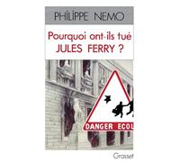 Pourquoi ont-ils tué Jules Ferry ?