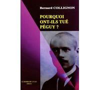 Pourquoi Ont-Ils Tué Péguy ?