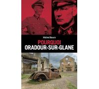 Pourquoi Oradour-sur-Glane