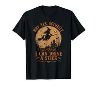 Pourquoi Oui Actually I Can Drive A Stick Halloween T-Shirt