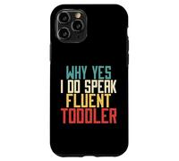 Pourquoi Oui, Je Parle couramment Maman en Bas âge Coque pour iPhone 11 Pro