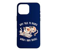 Pourquoi Parler aux Gens Quand J'Ai des Livres Mignon Chat lisant EduEly Coque pour iPhone 16 Pro Max