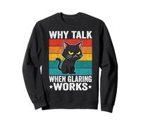 Pourquoi Parler Quand l'éblouissement Fonctionne Chat drôle Sweatshirt