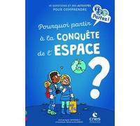 Pourquoi partir à la conquête de l'espace ? Agnès Vandewiele (Auteur), Clémence Lallemand (Illustration)