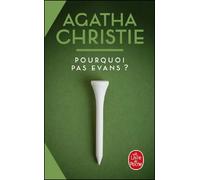 Pourquoi pas Evans ? (Nouvelle traduction révisée) - Agatha Christie - Lgf - Poche - Roman