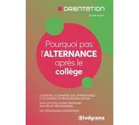 Pourquoi pas l'alternance après le collège ? Eliane Talbot (Auteur)