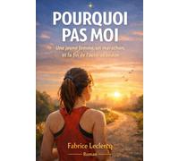 Pourquoi pas moi: Une jeune femme, un marathon et la fin de l'auto-abandon
