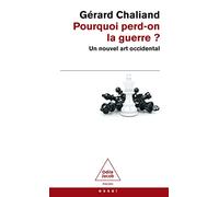 Pourquoi Perd-On La Guerre ? - Un Nouvel Art Occidental