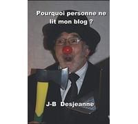 Pourquoi personne ne lit mon blog ?