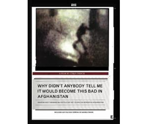Pourquoi personne ne m a dit que ça deviendrait si grave en Afghanistan / Why Didn't Anybody Tell Me It Would Become This Bad in Afghanistan [ Origine Néerlandais, Sans Langue Francaise ]