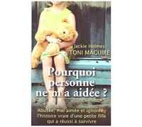 Pourquoi personne ne m'a aidée