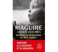 Pourquoi personne ne m'a aidée - Toni Maguire - Lgf - Poche - Récit