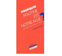 Pourquoi Poutine est Notre Allie ? Anatomie d'une Passion Française - Olivier Schmitt - Hikari Eds - broché - Etude