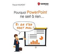 Pourquoi PowerPoint ne sert à rien... Si on s'en sert mal !