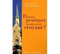 Pourquoi pratiquer quand on est croyant ?