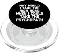 Pourquoi Prendre la Grande Route Quand Je pourrais Prendre Le psychopathe ? -Fun PopSockets PopGrip pour MagSafe