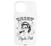 Pourquoi Prendre la Route Quand Vous Pouvez Prendre Le Chemin psychique Coque pour iPhone 15