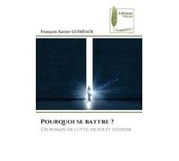 Pourquoi se battre ?