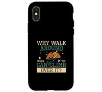 Pourquoi se Promener Quand Vous Pouvez Grimper par-Dessus Les Blocs d'intérieur Coque pour iPhone X/XS