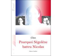 Pourquoi Ségolène battra Nicolas - Choz - Amalthee - broché - Essai