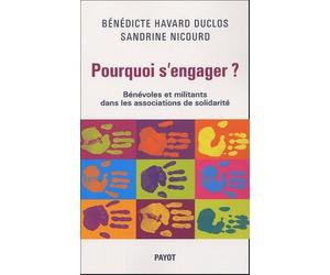 Pourquoi s'engager ? Bénévoles et militants dans les associations de solidarité