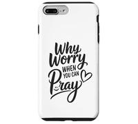 Pourquoi s'inquiéter Quand on Peut Prier Coque pour iPhone 7 Plus/8 Plus