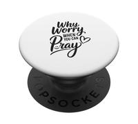 Pourquoi s'inquiéter Quand on Peut Prier PopSockets PopGrip Adhésif