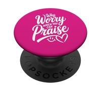 Pourquoi s'inquiéter Quand Vous Pouvez louer : Filles et Femmes chrétiennes PopSockets PopGrip Adhésif