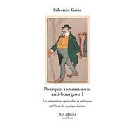 Pourquoi sommes nous anti-bourgeois ?: Les orientations spirituelles et politiques de l'Ecole de mystique fasciste