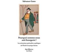 Pourquoi sommes nous anti-bourgeois ?: Les orientations spirituelles et politiques de l'Ecole de mystique fasciste