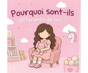 Pourquoi sont-ils différents de moi ?
