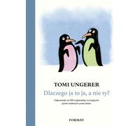 Pourquoi suis-je moi et pas toi ? Tomi Ungerer (Buch auf Polnisch)