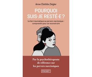 Pourquoi suis-je resté.e ? - Anne-Clotilde Ziégler - Pocket - Poche - Essai