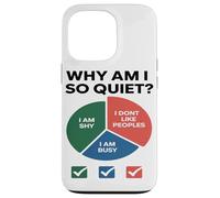 Pourquoi suis-Je si introverti ? Humour socialement maladroi Coque pour iPhone 13 Pro