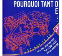 Pourquoi Tant de.