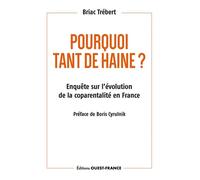 Pourquoi tant de haine ? - Briac Trébert - Ouest France - broché - Essai
