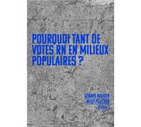 Pourquoi Tant De Votes Rn Dans Les Classes Populaires