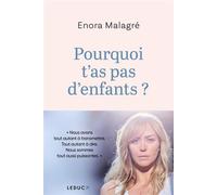 Pourquoi t'as pas d'enfants ? - Enora Malagre - Éditions Leduc - ebook (ePub) - Essai